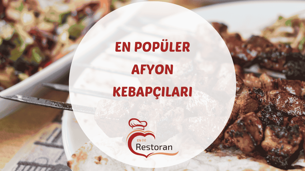 Afyon'daki en iyi kebap, sucuk döner ve kuzu tandır restoranları hakkında güncel bilgiler, adresler ve mekan tavsiyeleri içeren rehber.
