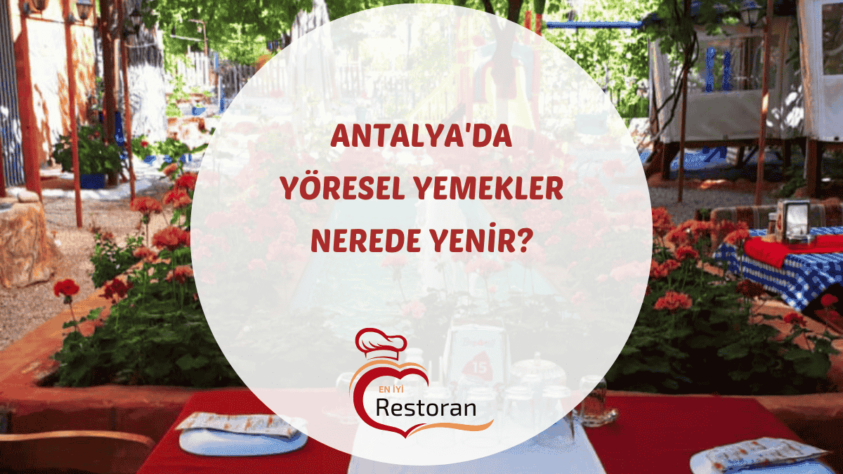 Antalya yöresel yemekler sofrası ve reşo çaydanlık keyfi Begonvil Plus